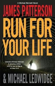 RUN FOR YOUR LIFE, de PATTERSON | portada del libro