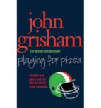 PLAYING FOR PIZZA, de John Grisham | portada del libro