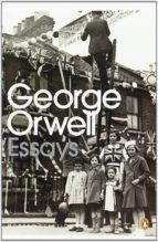ESSAYS OF GEORGE ORWELL, de George Orwell | portada del libro