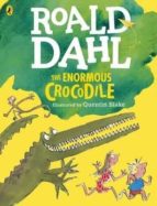 THE ENORMOUS CROCODILE (COLOUR EDITION), de Roald Dahl | portada del libro