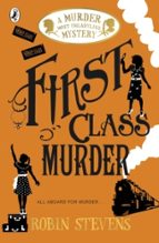 FIRST CLASS MURDER, de Robin Stevens | portada del libro