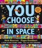 YOU CHOOSE IN SPACE, de Pippa Goodhart | portada del libro
