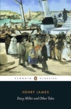 Daisy Miller and Other Tales, de Henry James | portada del libro