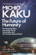 THE FUTURE OF HUMANITY, de Michio Kaku | portada del libro