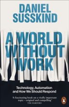 A WORLD WITHOUT WORK, de DANIEL SUSSKIND | portada del libro