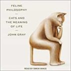 FELINE PHILOSOPHY, de John Gray | portada del libro