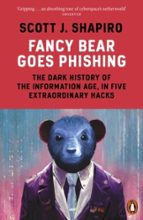 Fancy Bear Goes Phishing, de SCOTT SHAPIRO | portada del libro
