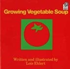 Growing Vegetable Soup, de LOIS EHLERT | portada del libro