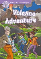 OXFORD READ AND IMAGINE: LEVEL 4: VOLCANO ADVENTURE AUDIO PA, de Varios autores | portada del libro