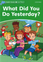 DOLPHIN READERS LEVEL 3: WHAT DID YOU DO YESTERDAY?, de Varios autores | portada del libro