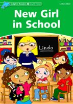 DOLPHIN READERS LEVEL 3: NEW GIRL IN SCHOOL, de Varios autores | portada del libro