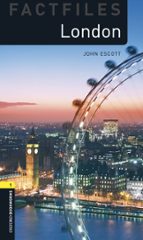 OXFORD BOOKWORMS LIBRARY FACTFILES: LEVEL 1:: LONDON AUDIO P, de John Escott | portada del libro