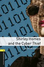 OXFORD BOOKWORMS LIBRARY: LEVEL 1: SHIRLEY HOMES AND THE CYB, de Jennifer Bassett | portada del libro
