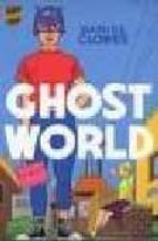 GHOST WORLD, de Daniel Clowes | portada del libro