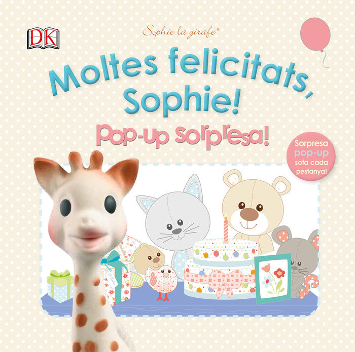MOLTES FELICITATS, SOPHIE! POP UP SORPRESA!, de PROVISIONAL | portada del libro