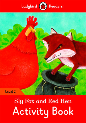 SLY FOX AND RED HEN ACTIVITY BOOK (LB), de Team Ladybird Readers | portada del libro