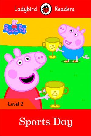 PEPPA PIG: SPORTS DAY (LB), de Team Ladybird Readers | portada del libro