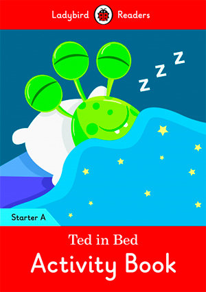TED IN BED ACTIVITY BOOK (LB), de Team Ladybird Readers | portada del libro