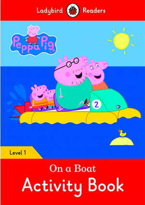 PEPPA PIG: ON A BOAT ACTIVITY BOOK (LB), de Team Ladybird Readers | portada del libro