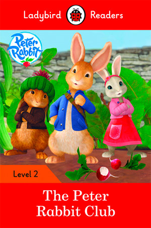 PETER RABBIT: THE PETER RABBIT CLUB (LB), de Team Ladybird Readers | portada del libro