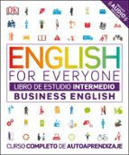 Business English. Libro de estudio (nivel Intermedio) (English for Everyone), de Varios autores | portada del libro