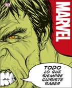 MARVEL. Todo lo que siempre quisiste saber, de Varios autores | portada del libro