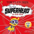 THERE'S A SUPERHERO IN YOUR BOOK, de Tom Fletcher | portada del libro