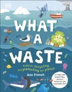 WHAT A WASTE, de Jess French | portada del libro
