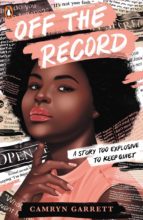 OFF THE RECORD, de CAMRYN GARRETT | portada del libro