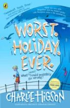 WORST. HOLIDAY. EVER., de CHARLIE HIGSON | portada del libro