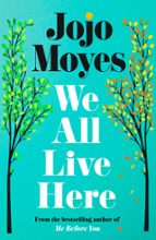 We All Live Here, de Jojo Moyes | portada del libro