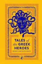 Tales of the Greek Heroes, de Roger Lancelyn Green | portada del libro