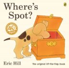 WHERE'S SPOT?, de Eric Hill | portada del libro