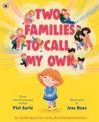 Two Families to Call My Own, de PHIL EARLE | portada del libro