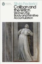 CALIBAN AND THE WITCH, de Silvia Federici | portada del libro