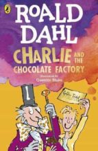 CHARLIE AND THE CHOCOLATE FACTORY, de Roald Dahl | portada del libro