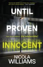 UNTIL PROVEN INNOCENT, de Nicola Williams | portada del libro
