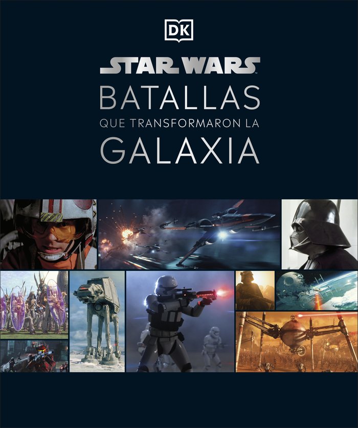 STAR WARS. BATALLAS QUE TRANSFORMARON LA GALAXIA, de DK | portada del libro