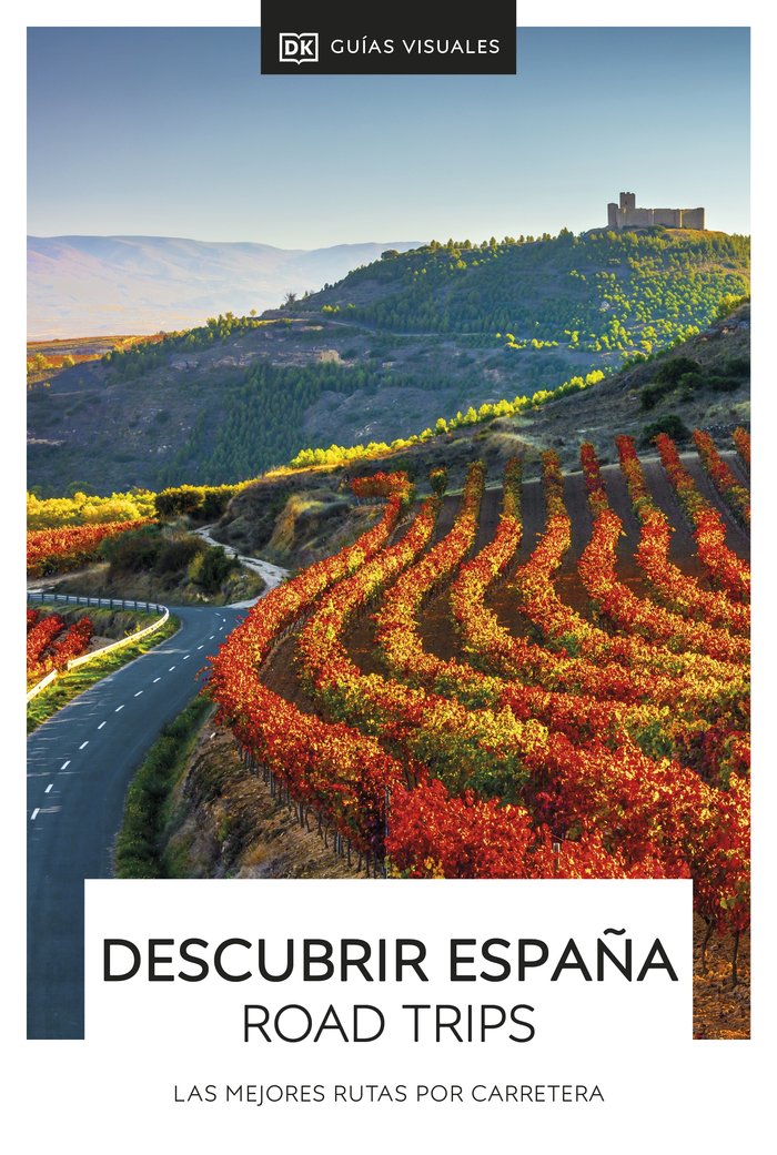 DESCUBRIR ESPAÑA ROAD TRIPS, de DK | portada del libro