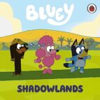 BLUEY: SHADOWLANDS, de Varios autores | portada del libro