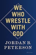 We Who Wrestle With God, de Jordan B. Peterson | portada del libro