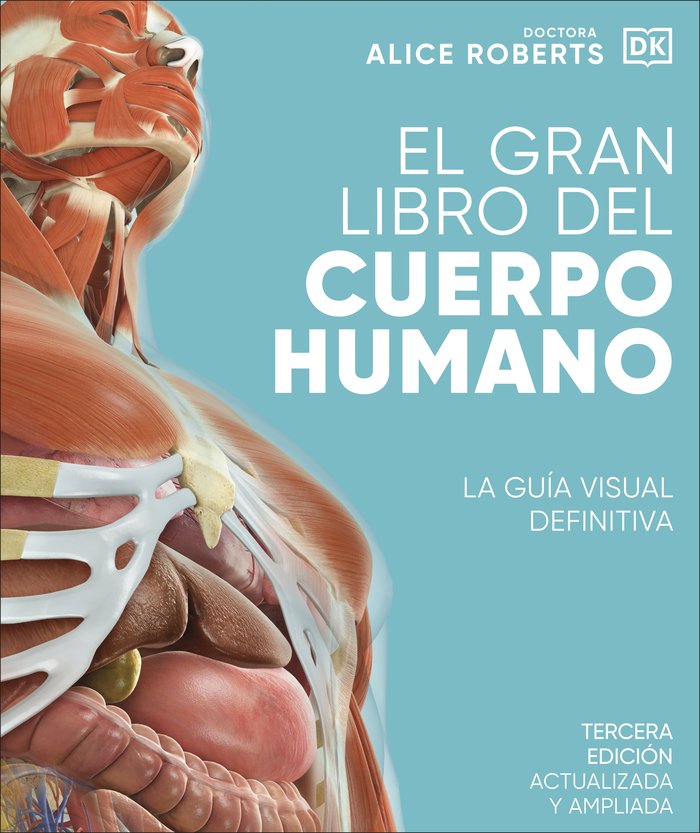EL GRAN LIBRO DEL CUERPO HUMANO EDICION ACTUALIZADA Y AMPLIA, de ROBERTS,ALICIA | portada del libro