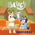 Bluey: Unicorse, de Varios autores | portada del libro