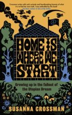 Home Is Where We Start, de SUSANNA CROSSMAN | portada del libro