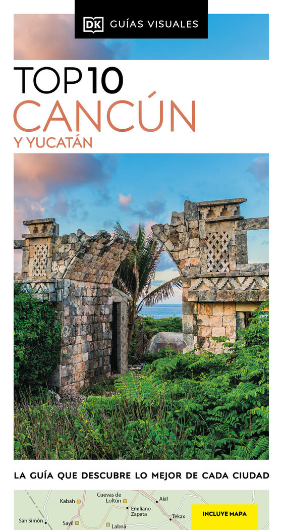 CANCUN Y YUCATAN GUIAS VISUALES TOP 10, de DK | portada del libro