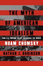 The Myth of American Idealism, de NATHAN J. ROBINSON | portada del libro