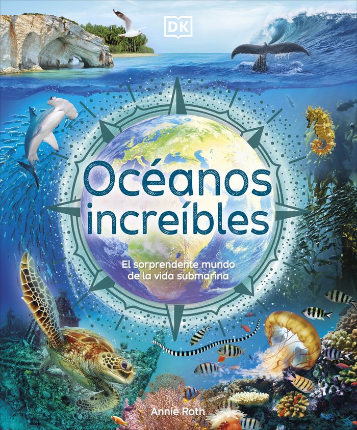 OCEANOS INCREIBLES, de ROTH, ANNIE | portada del libro
