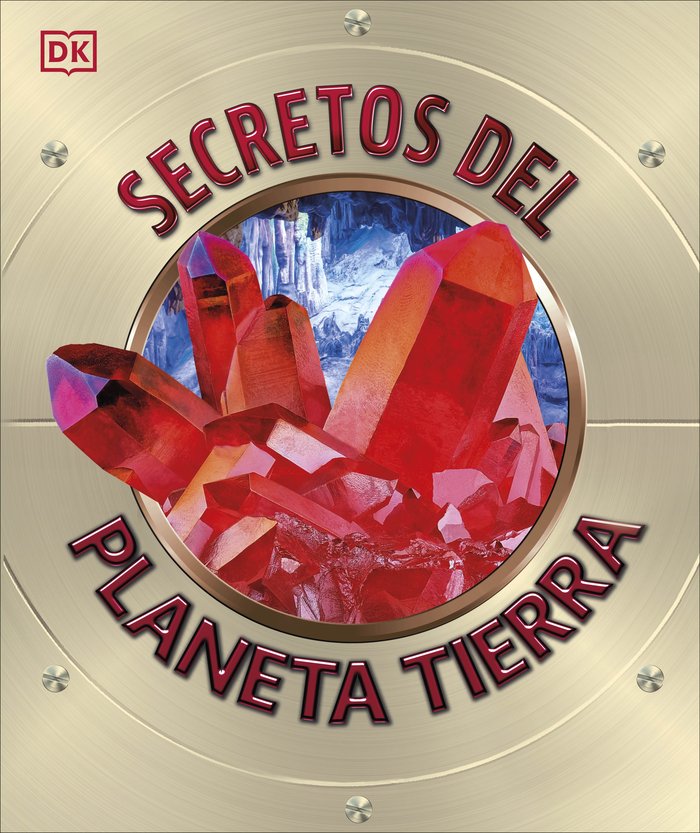 SECRETOS DEL PLANETA TIERRA, de DK | portada del libro