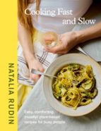 Cooking Fast and Slow, de NATALIA RUDIN | portada del libro