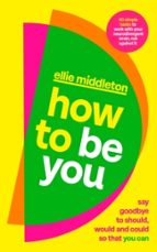 How to be You, de ELLIE MIDDLETON | portada del libro